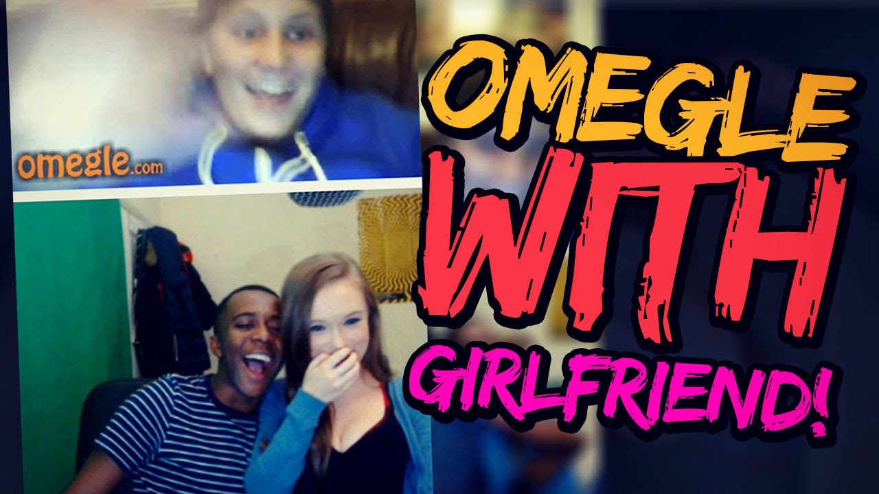 caleb bovard add Omegle Girlfriend photo