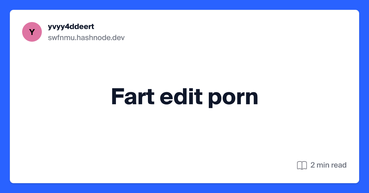 Fart Edit Porn 897